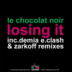 Le Chocolat Noir - Losing It (2013) [Single]