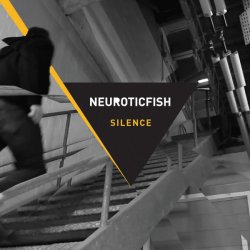 Neuroticfish - Silence (2014) [EP]