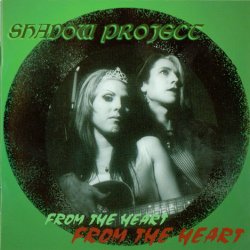 Shadow Project - From The Heart (1998)