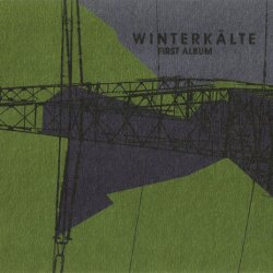 Winterkälte - First Album (2006) [Remastered]