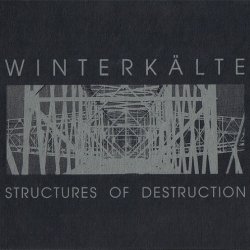 Winterkälte - Structures Of Destruction (1997)