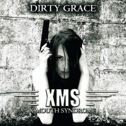 X Mouth Syndrome - Dirty Grace (2014)