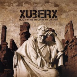 Xuberx - All Things Belong To Us Now (2010) [EP]