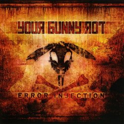 Your Bunny Rot - Error Injection (2013)