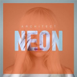 Architect - Neon (2015) [EP]