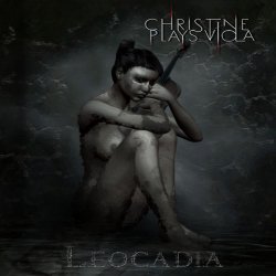 Christine Plays Viola - Leocadia (2013) [EP]