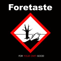 Foretaste - For Your Own Good (2015) [EP]