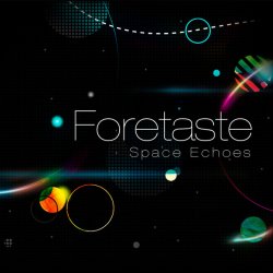 Foretaste - Space Echoes (2016)