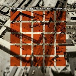 Architect - Upload Select Remix 2 (2011)