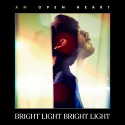 Bright Light Bright Light - An Open Heart (2014) [EP]