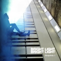 Bright Light Bright Light - Blueprints 1 (2012) [EP]