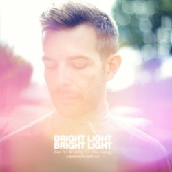 Bright Light Bright Light - Feel It / Waiting For The Feeling (2012) [2CD EP]