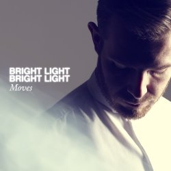 Bright Light Bright Light - Moves (2013) [EP]