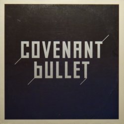 Covenant - Bullet (Vinyl) (2002) [Single]