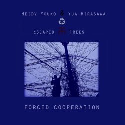 Escaped Trees - Forced Cooperation (2017)