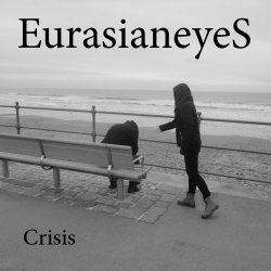Eurasianeyes - Crisis (2014) [EP]