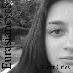 Eurasianeyes - Silent Cries (2013) [EP]