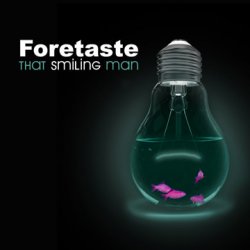 Foretaste - That Smiling Man (2009) [EP]