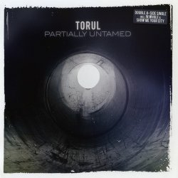 Torul - Partially Untamed (2011) [Single]