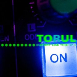 Torul - Start Like This! (2007) [EP]