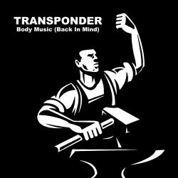 Transponder - Body Music (Back In Mind) (2017)