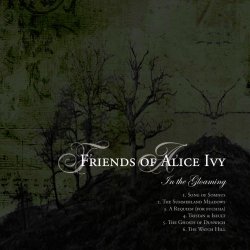 Friends Of Alice Ivy - In The Gloaming (2011) [EP]