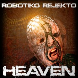 Robotiko Rejekto - Heaven (2016) [Single]
