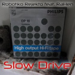 Robotiko Rejekto - Slow Drive (2016) [EP]