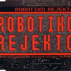 Robotiko Rejekto - Robotiko Rejekto (2002) [Single]