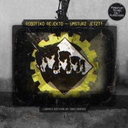 Robotiko Rejekto - Umsturz Jetzt! (2011) [EP]