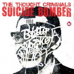 The Thought Criminals - Suicide Bomber (2007) [Single]