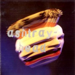 Ashtrayhead - Ashtrayhead (1997)
