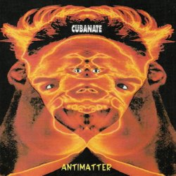 Cubanate - Antimatter (1995) [US Version]