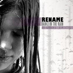 Rename - Dance In The Rain (2010) [EP]