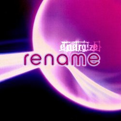 Rename - Energize (2006) [2CD]