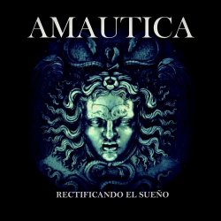 Amautica - Rectificando El Sueno (2017)