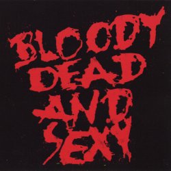 Bloody Dead And Sexy - Paint It Red (2003)