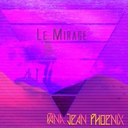 Dana Jean Phoenix - Le Mirage (2016)