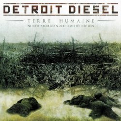 Detroit Diesel - Terre Humaine (2011) [2CD North American Edition]