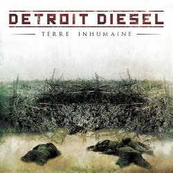 Detroit Diesel - Terre Inhumaine (2011)