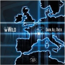 M. W. Wild - Dark All Over (2017) [Single]