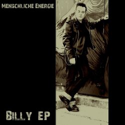 Menschliche Energie - Billy (2014) [EP]