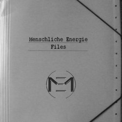 Menschliche Energie - Files (2010)