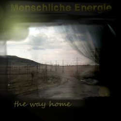 Menschliche Energie - The Way Home (2013)