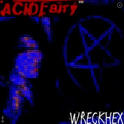 AcidFairy - Wreckhex (2016)