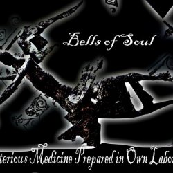 Bells Of Soul - Mysterious Medicine Prepared In Own Laboratory (2015)