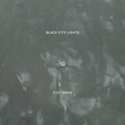 Black City Lights - Parallels (2012) [EP]