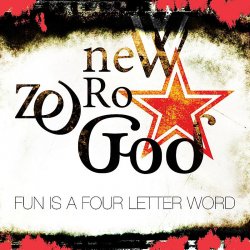 New Zero God - Fun Is A Four Letter Word (2009)