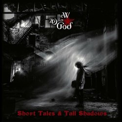 New Zero God - Short Tales & Tall Shadows (2016)