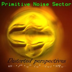 Primitive Noise Sector - Distorted Perspectives (2016)